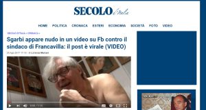 Secolo d'Italia - 25 Agosto 2017 Sgarbi appare nudo in un video su FB contro il sindaco di Francavilla